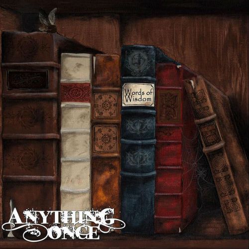 Anything Once - Words of Wisdom (2012)